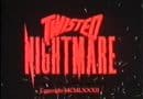 Twisted Nightmare 6