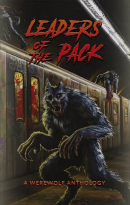Leaders of the Pack - A Werewolf Anthology