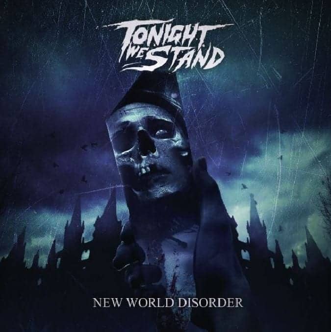 Tonight We Stand New World Disorder