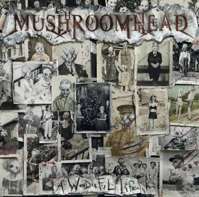 A Wonderful Life by Mushroomhead