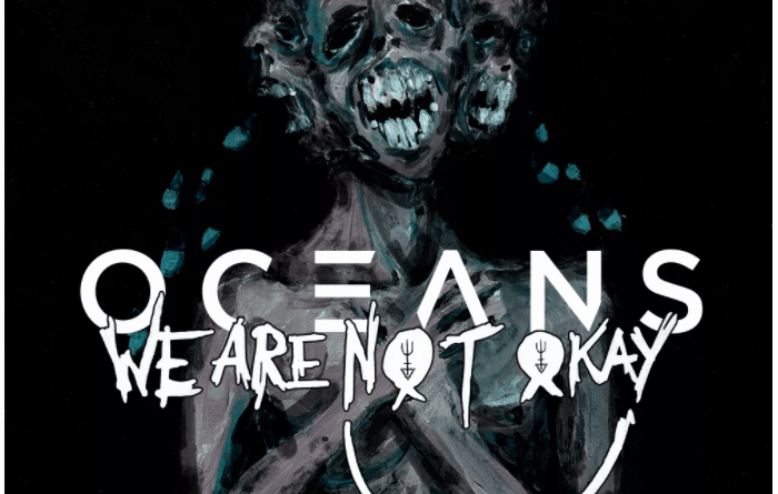 We Are Not Okay by Oceans Cover