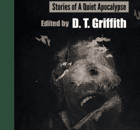 A Silent Dystopia - Stories of A Quiet Apocalypse
