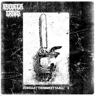 Escuala Grind DDEEAATTHHMMEETTAALL Artwork