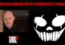 Interview: Talking Horror with A Permanent Shadow