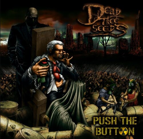 Dead Tree Seeds Push the Button Artwork